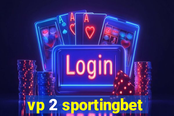 vp 2 sportingbet